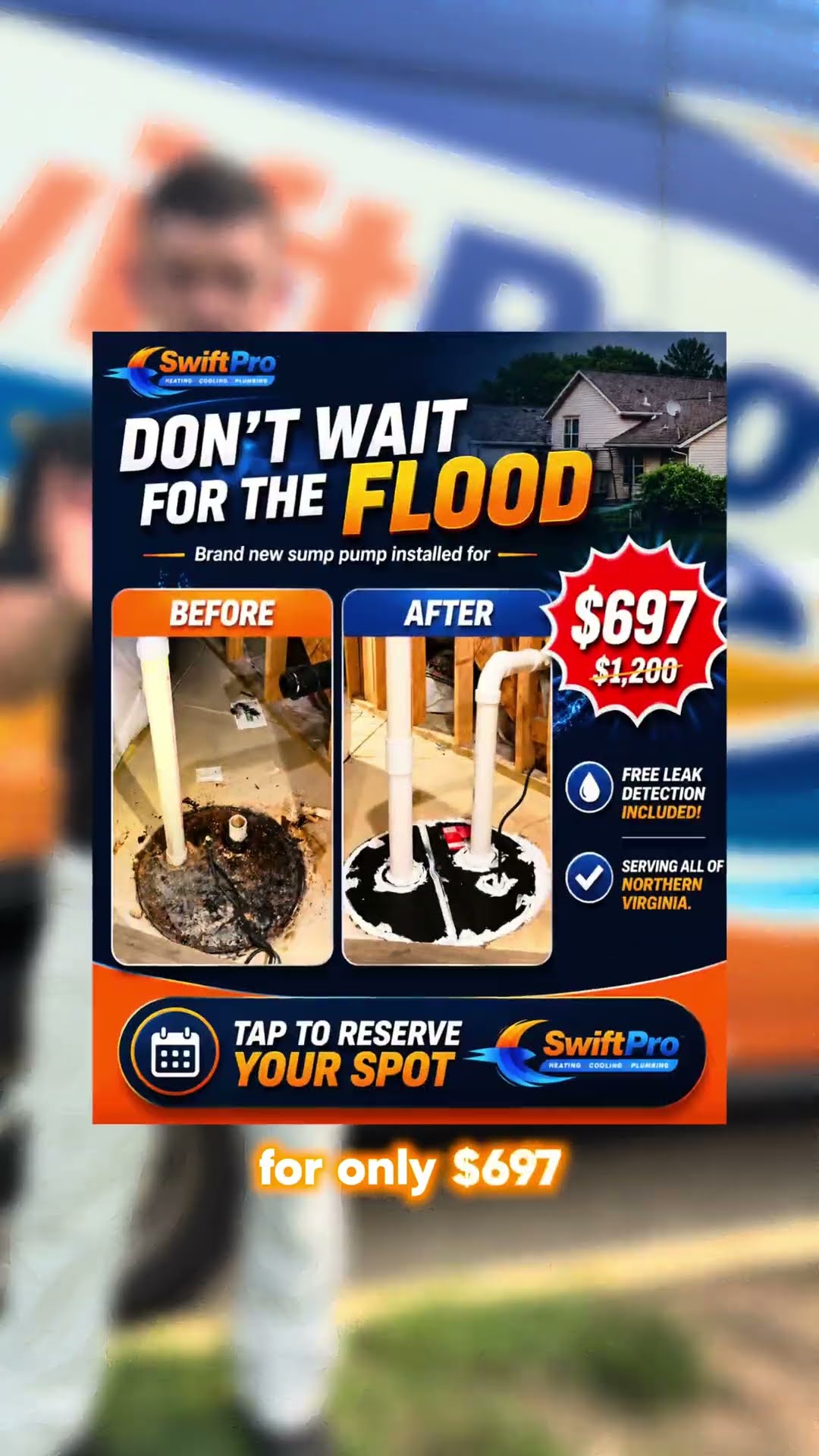 A man in a black SwiftPro polo and light pants stands in front of the wrapped SwiftPro van and pitches a sump pump replacement, with a 'Don't wait for the flood' graphic showing before/after pit photo
